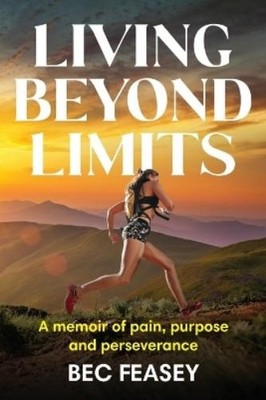 Bec Feasey Living Beyond Limits (Paperback) (UK IMPORT)