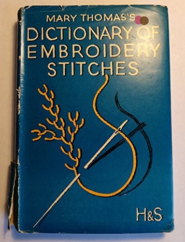 Dictionary of Embroidery Stitches,Mary Thomas, Jan Eaton