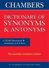 Chambers Dictionary of Synonyms and Antonyms (Reference) By Martin H. Manser