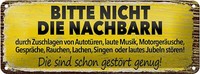 Blechschild Spruch Lustig Bitte Nicht Nachbarn StöRen 27X10 Cm Schild Tin Sign
