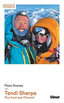 Tendi Sherpa : plus haut que lEverest  von Dussey, Flore | Buch | Zustand gut