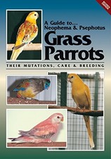 Neophema and Psephotus Grass Parrots: ..., Martin, Toby