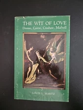 The Wit of Love, Donne Carew, Crashaw, Marvell, Martz, Louis L. 1969