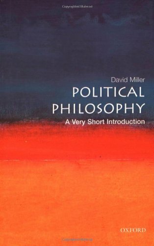 Political Philosophy: A Very Short Introduction (Very Short Introductions) By D