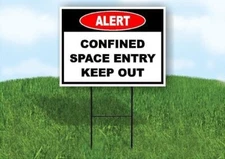 Alert Confined Space Entry Keep Out 18x24 in Yard Road Sign w/Stand