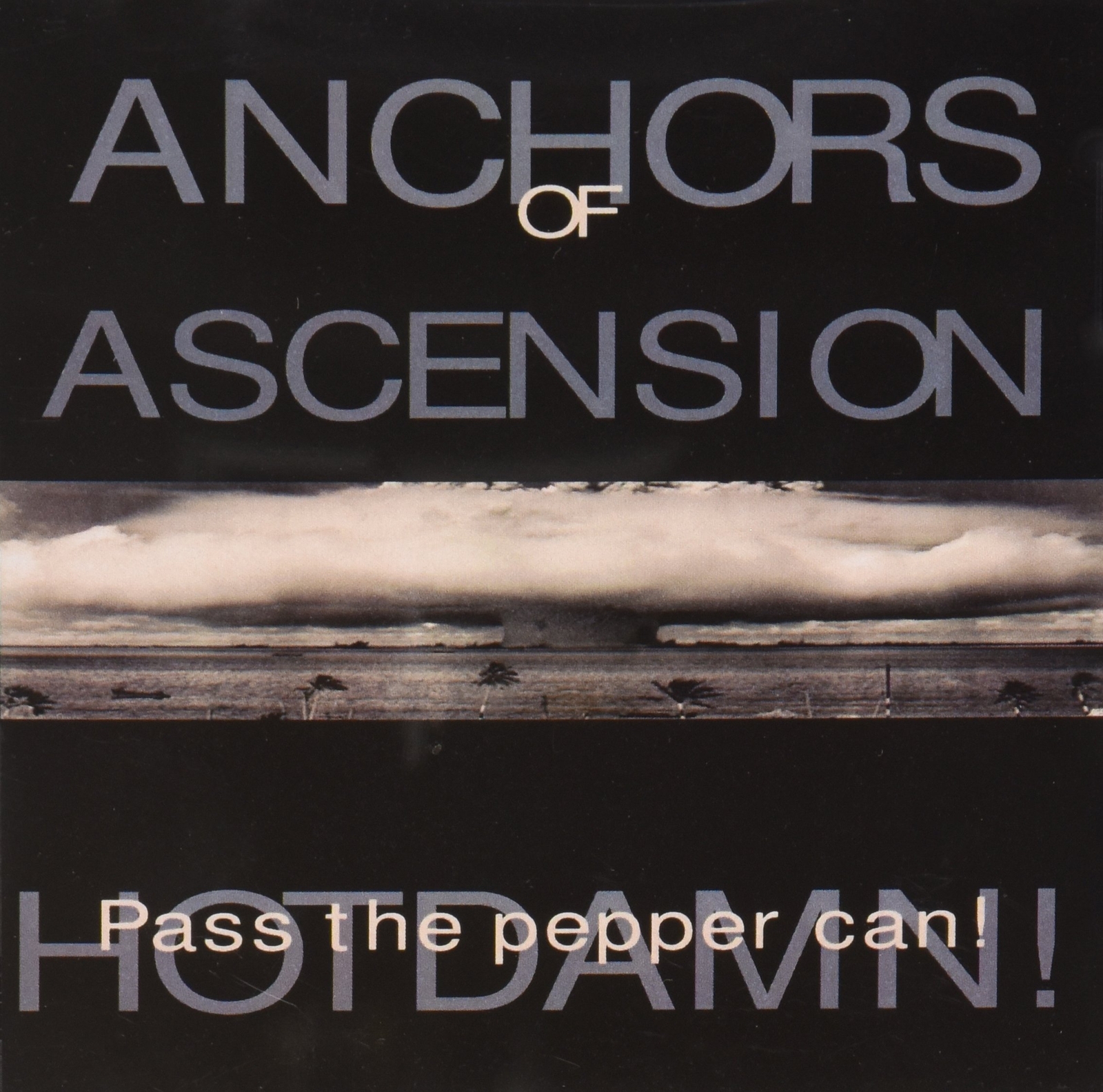 Anchors of Ascension Hotdamn! Pass the Pepper Can! (CD)