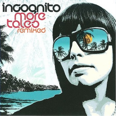 More Tales Remixed von Incognito [Audio CD]