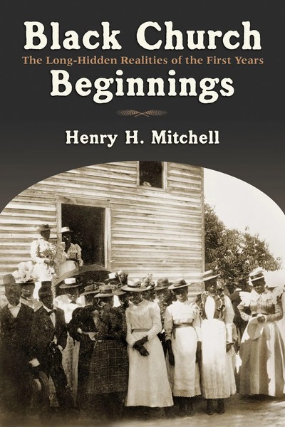 Black Church Beginnings The Long-Hidden Realities Of The First Years Mitchell-image
