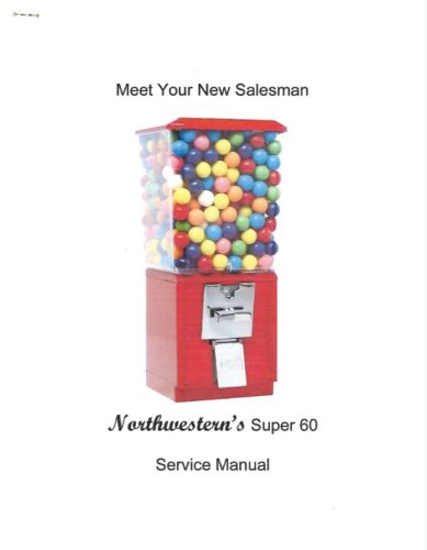 Manuel d'entretien du distributeur automatique en vrac 7 pages Northwestern Super 60 (Candy Gumball) - Photo 1 sur 1