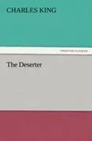 Charles King | The Deserter | Taschenbuch | Englisch (2011) | 192 S.