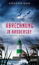 Abrechnung in Brodersby | Ein Landarzt-Krimi | Stefanie Ross | Taschenbuch