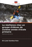 Eric Jose Gamboa Ruiz | La RéSilience Chez Un Groupe D'éLèVes De SixièMe...