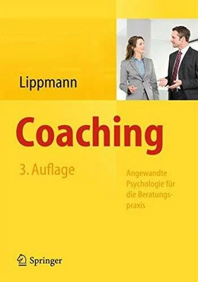Coaching: Angewandte Psychologie für die Beratungspraxis Buch Springer