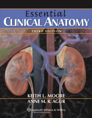 Essential Clinical Anatomy by Agur B.Sc. (OT)  M.Sc  PhD, Anne M. R. 078176274X