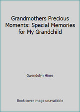 Grandmothers Precious Moments: Special Memories for My Grandchild