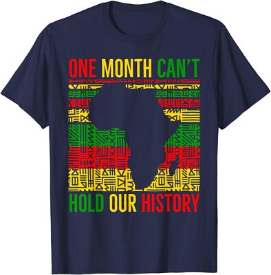 One Month Cant Hold Our History Pan African Black Unisex T-Shirt
