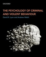 The Psychology Of Criminal And Violent Behaviour | David R. Lyon (U. A.) | Buch