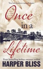 Once in a Lifetime - Paperback By Bliss, Harper - VERY GOOD