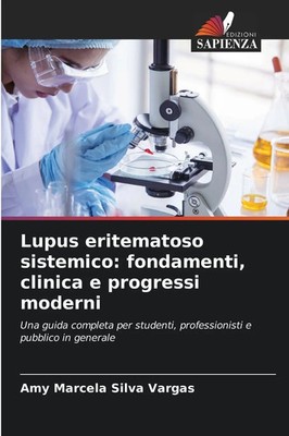 Amy Marcela Silva Vargas | Lupus eritematoso sistemico: fondamenti, clinica e...