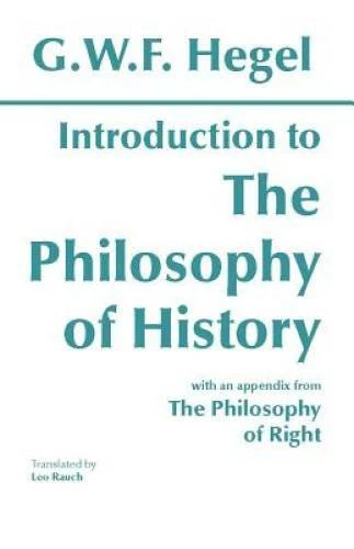 Introduction to the Philosophy of History: with selections from The Philo - GOOD