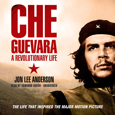 Che Guevara by Jon Lee Anderson 2009 Unabridged CD 9781433270680