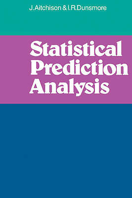 Statistical Prediction Analysis Aitchison Dunsmore Paperback 9780521298582