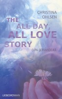 (Un-)Erwidert | THE ALL Day, ALL Love Story | Christina Ohlsen | Taschenbuch