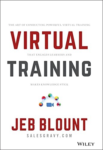Virtual Training: The Art of Conducting Powerful Virtual... - Blount, Jeb