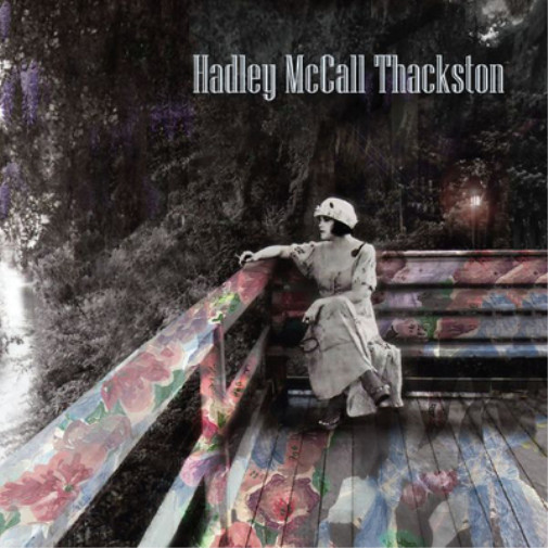 Альбом Хэдли Макколла Тэкстона Hadley McCall Thackston (CD) (ИМПОРТИРОВАН из Великобритании)