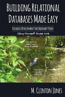 M. Clinton Jones Relational Databases Made Easy (Taschenbuch)