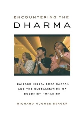 Encountering the Dharma: Daisaku Ik..., Seager, Richard