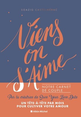 Viens, on s'aime: Notre carnet de couple - hardcover Castelnerac de Syld, So...