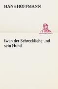 Iwan Der Schreckliche Und Sein Hund | Buch | 9783842490666