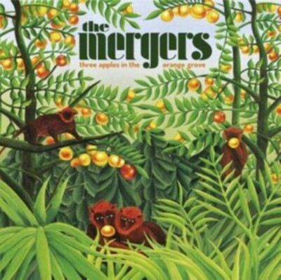 THE MERGERS - Three Apples In The Orange Grove CD Neu