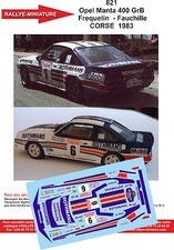 DECALS 1/18 REF 0821 OPEL MANTA FREQUELIN TOUR DE CORSE 1983 WRC RALLY RALLY