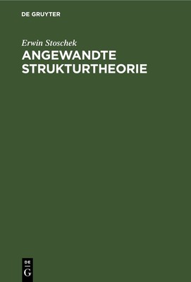 Erwin Stoschek Angewandte Strukturtheorie (Hardback)