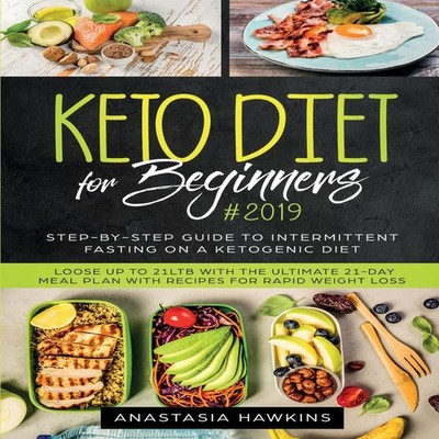 Keto Diet for Beginners Step-By-step Guide to INTERMITTENT FASTIN