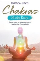 Chakras Made Easy | Seven Keys To Awakening And Healing The Energy Body | Judith