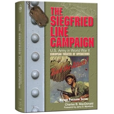 The Siegfried Line Campaign: Whitman Publishing Edition (U.S. Army in World War 