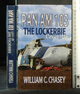 PAN AM 103. The lockerbie cover up. Chasey.
