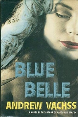 Blue Belle, Vachss, Andrew H