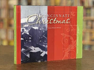 Cincinnati Christmas: History Tradition Food by Jinny Powers Berten