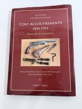The History and Identification of Colt Accoutrements 1834-1911 by Robin J. Raple