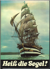 Heiß die Segel! Unternehmen Windjammer (Hans Jürgen Hansen)