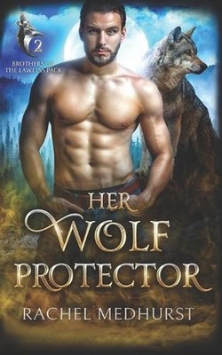 Her Wolf Protector by Rachel Medhurst Paperback Book