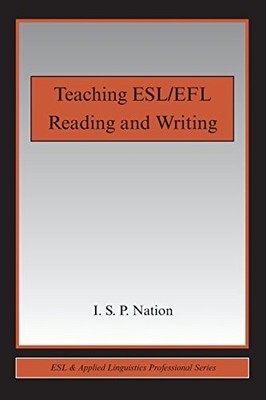 Teaching ESL/EFL Reading and Writin..., Nation, I. S. P