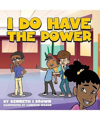 I do have the power, Kenneth I. Brown
