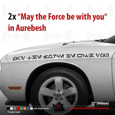 MAY THE FORCE BE WITH YOU in AUREBESH Language Car Vinyl Sticker Decal