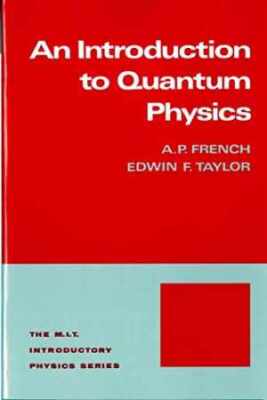 Introduction to Quantum Physics - Paperback, by French A.P.; Taylor - Acceptable