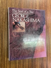 The Soul of A Tree: A Woodworker's Reflections by George Nakashima Hardcover
